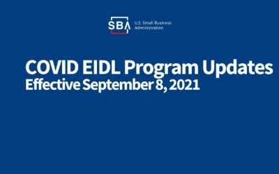 COVID EIDL Program Updates Effective September 8, 2021