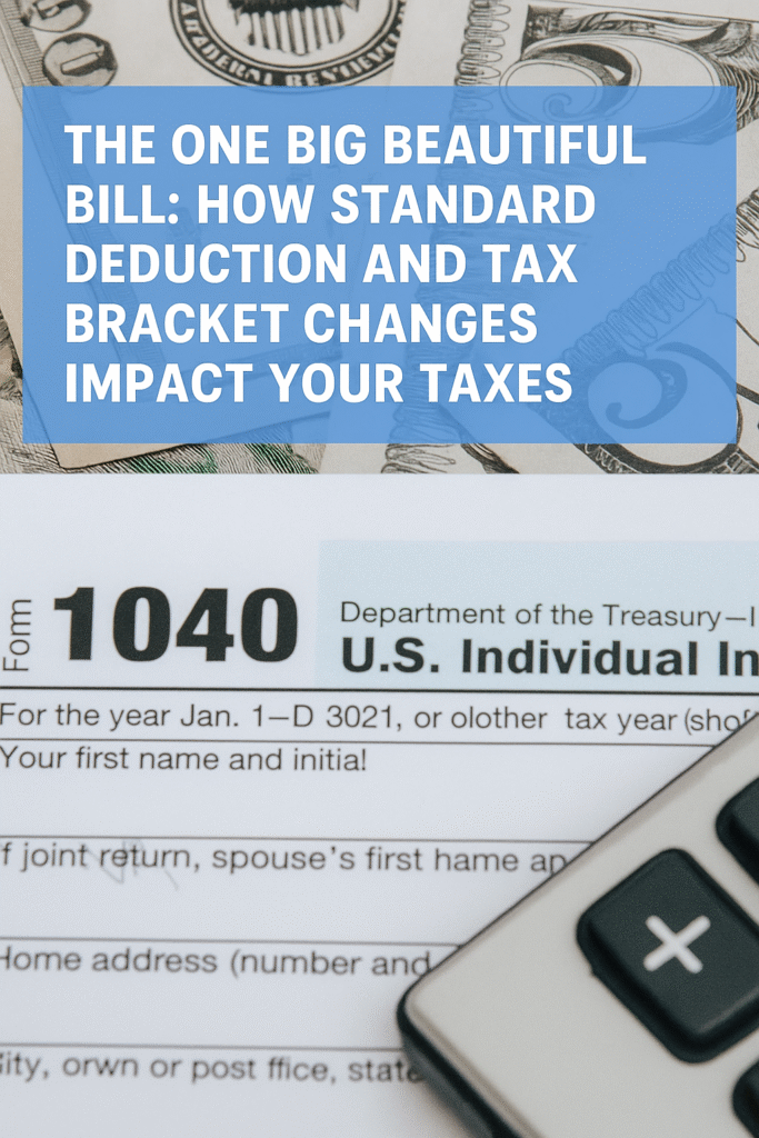 The One Big Beautiful Bill: How Standard Deduction and Tax Bracket ...
